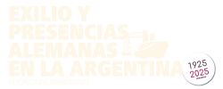 Exilios y presencias alemanas en Argentina